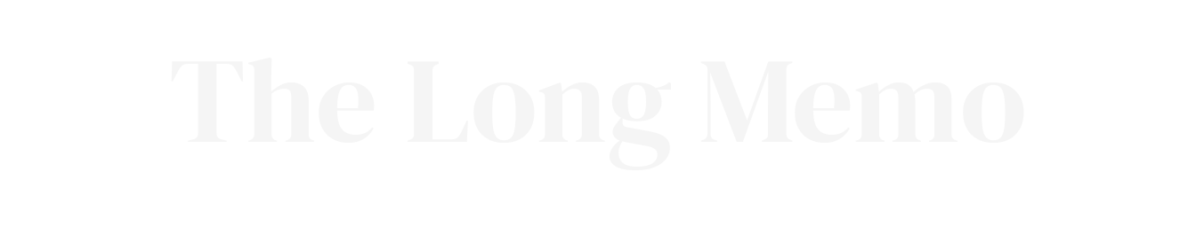 The Long Memo